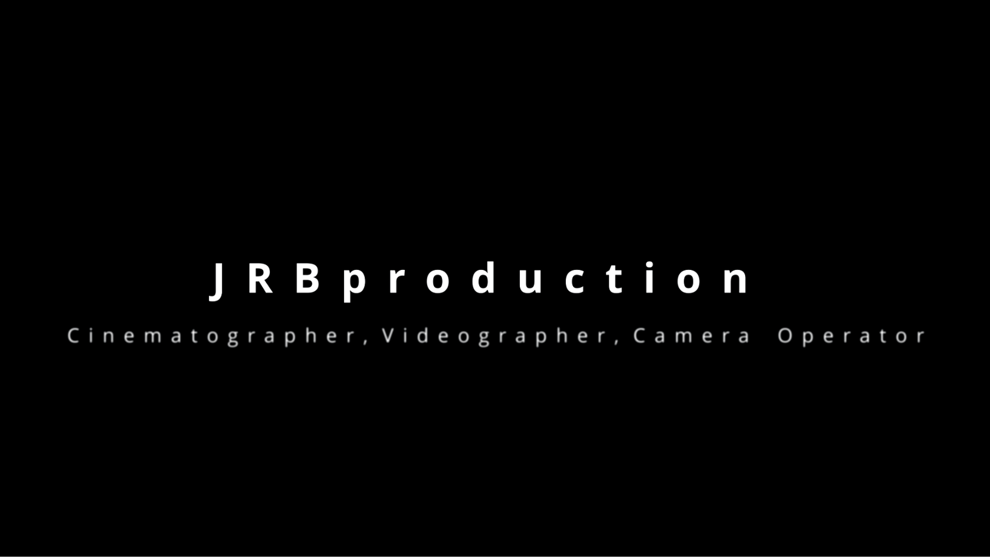 JRBproduction Reel (updated September 7th, 2021)